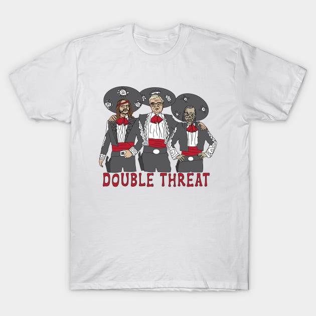 Three Amigos T-Shirt by DOUBLE THREAT